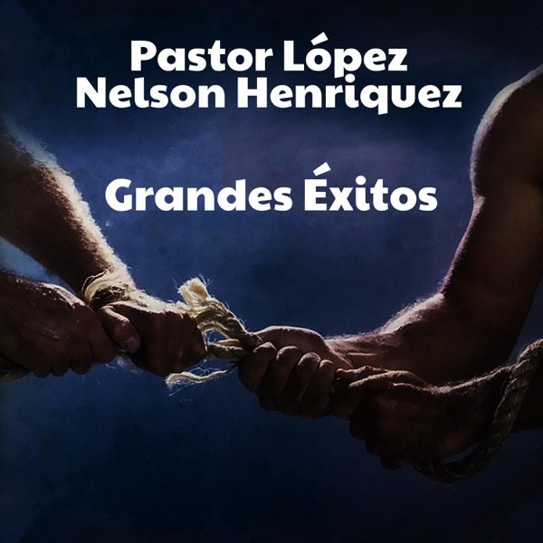 Grandes Éxitos de Oro · Pastor López y su Combo